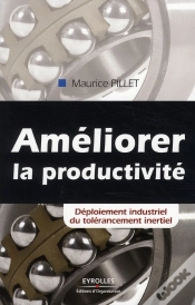 Capa do artigo Améliorer La Productivité ; Déploiement Industriel Du Tolérancement Inertiel