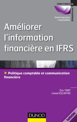 Capa do artigo Améliorer L'Information Financière En Ifrs ; Politique Comptable Et Communication Financière