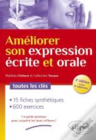 Améliorer Son Expression Écrite Et Orale ; Toutes Les Clés (2e Édition)