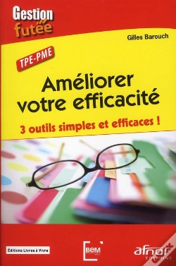 Capa do artigo Améliorer Votre Efficacité ; 3 Outils Simples Et Efficaces !