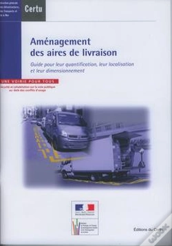 Capa do artigo Aménagement Des Aires De Livraison ; Guide Pour Leur Quantification Leur Localisation Et Leur Dimension