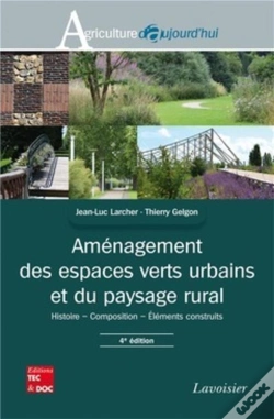 Capa do artigo Aménagement Des Espaces Verts Urbains Et Du Paysage Rural (4° Éd.) : Histoire - Composition - Éléments Construits