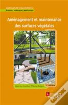 Aménagement Et Maintenance Des Surfaces Végétales (2° Éd.) (2e Édition)