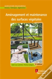 Aménagement Et Maintenance Des Surfaces Végétales (2° Éd.) (2e Édition)