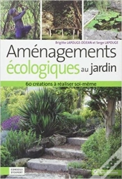 Capa do artigo Aménagements Écologiques Au Jardin ; 60 Créations À Réaliser Soi-Même