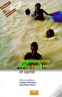 Capa do artigo Amenagements Hydro-Agricoles Et Sante : Vallee Du Fleuve Senegal: Actes Du Colloque Eau Et Sante