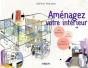 Aménager Son Intérieur ; Vos Espaces, Vos Envie, Mes Conseils ! - Preview