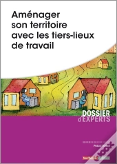 Aménager Son Territoire Avec Les Tiers-Lieux De Travail
