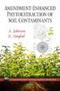 Amendment-Enhanced Phytoextraction Of Soil Contaminants - Preview