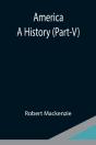 America: A History  Part-V - Preview