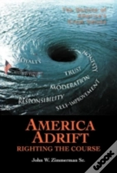 America Adrift-Righting The Course