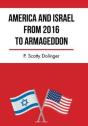 America And Israel From 2016 To Armageddon - Preview