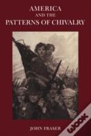 America And The Patterns Of Chivalry