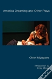America Dreaming And Other Plays