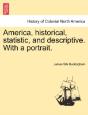 America, Historical, Statistic, And Descriptive. With A Portrait. - Preview