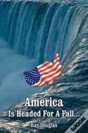 Capa do artigo America Is Headed For A Fall...