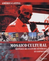 América Latina - Mosaico Cultural - Repères De Culture Générale En  Espagnol