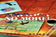 America No More!