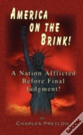 America On The Brink!