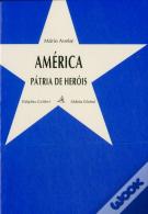 América - Pátria de Heróis