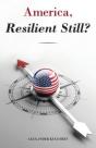 America, Resilient Still? - Preview