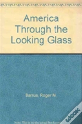 America Through The Looking Glass