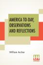America To-Day, Observations And Reflections - Preview