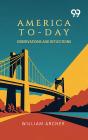 America To-Day: Observations And Reflections - Preview