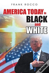 America Today In Black And White