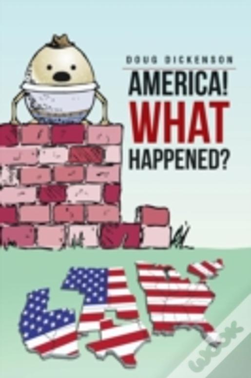 America! What Happened?