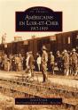 Americains En Loir-Et-Cher ; 1917-1919 - Preview