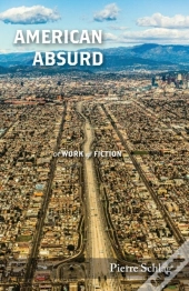 American Absurd: A Work Of Fiction