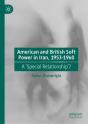 American And British Soft Power In Iran, 1953-1960 - Preview