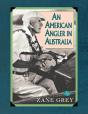 American Angler In Australia - Preview