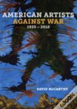 American Artists Against War, 1935 - 2010