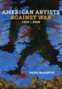 American Artists Against War, 1935 - 2010 - Preview