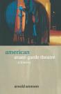 American Avant-Garde Theatre - Preview