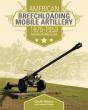 American Breechloading Mobile Artillery 1875-1953 - Preview