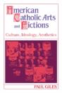 American Catholic Arts And Fictions - Preview