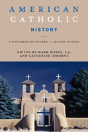 American Catholic History, Second Edition - Preview
