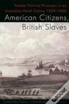 American Citizens, British Slaves