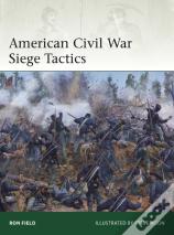 American Civil War Siege Tactics