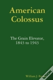 Capa do artigo American Colossus: The Grain Elevator, 1