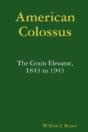 American Colossus: The Grain Elevator, 1 - Preview