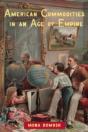 American Commodities In An Age Of Empire - Preview
