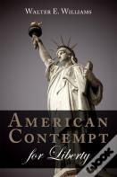 American Contempt For Liberty