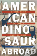 American Dinosaur Abroad
