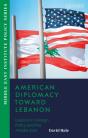 American Diplomacy Toward Lebanon - Preview