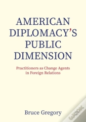 American Diplomacy'S Public Dimension
