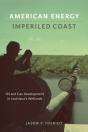 American Energy, Imperiled Coast - Preview